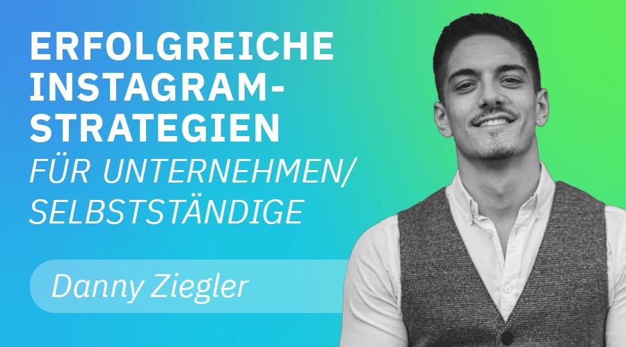 Read more about the article Erfolgreiche Instagram-Strategien für Unternehmen/Selbstständige